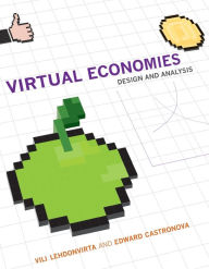 Title: Virtual Economies: Design and Analysis, Author: Vili Lehdonvirta