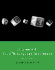 Title: Children with Specific Language Impairment, second edition, Author: Laurence B. Leonard