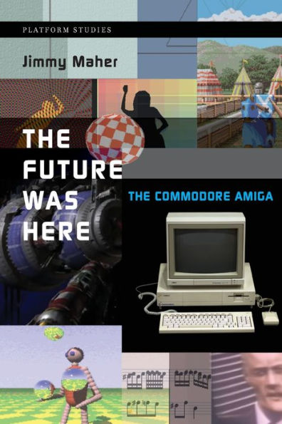 The Future Was Here: The Commodore Amiga