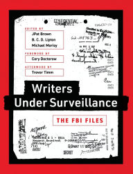 Title: Writers Under Surveillance: The FBI Files, Author: Jpat Brown