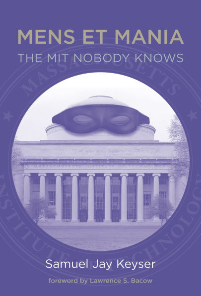 Mens et Mania: The MIT Nobody Knows