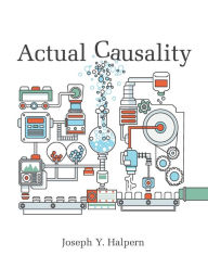 Title: Actual Causality, Author: Joseph Y. Halpern