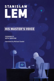 Download book online free His Master's Voice by Stanislaw Lem, Seth Shostak, Michael Kandel MOBI 9780262538459