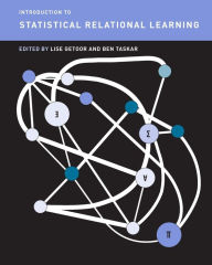Title: Introduction to Statistical Relational Learning, Author: Lise Getoor