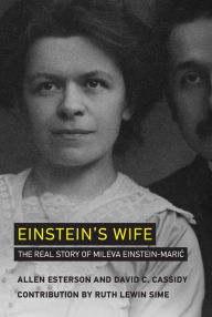 Title: Einstein's Wife: The Real Story of Mileva Einstein-Maric, Author: Allen Esterson