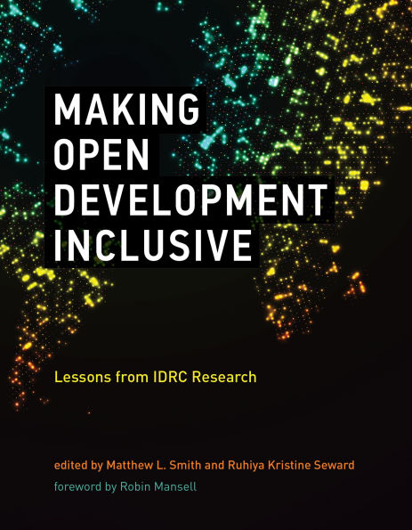 Making Open Development Inclusive: Lessons from IDRC Research