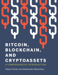 Free download of ebooks from google Bitcoin, Blockchain, and Cryptoassets: A Comprehensive Introduction by Fabian Schar, Aleksander Berentsen English version FB2 PDB PDF