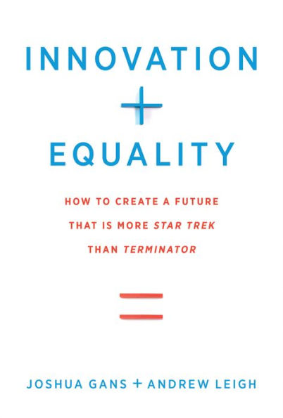 Innovation + Equality: How to Create a Future That Is More Star Trek Than Terminator