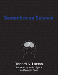Title: Semantics as Science, Author: Richard K. Larson