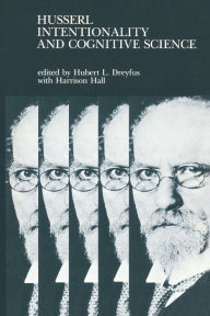 Title: Husserl, Intentionality, and Cognitive Science, Author: Hubert L. Dreyfus