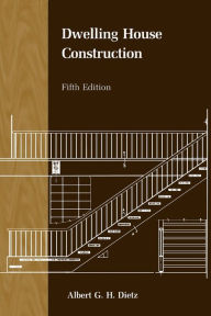 Title: Dwelling House Construction, fifth edition, Author: Albert G.H. Dietz