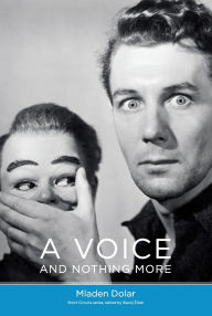 Title: A Voice and Nothing More / Edition 1, Author: Mladen Dolar