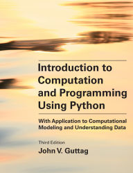 Good books download free Introduction to Computation and Programming Using Python, third edition: With Application to Computational Modeling and Understanding Data 9780262542364