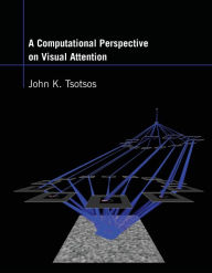 Title: A Computational Perspective on Visual Attention, Author: John K. Tsotsos