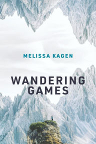 Title: Wandering Games, Author: Melissa Kagen