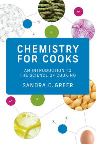 Title: Chemistry for Cooks: An Introduction to the Science of Cooking, Author: Sandra C. Greer