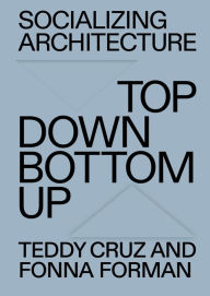 Free ebook download for ipod Socializing Architecture: Top-Down / Bottom-Up  9780262545181 (English Edition)