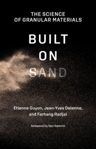 Title: Built on Sand: The Science of Granular Materials, Author: Etienne Guyon