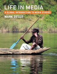 Free audiobook downloads for kindle fire Life in Media: A Global Introduction to Media Studies 9780262545587 in English by Mark Deuze, Mark Deuze