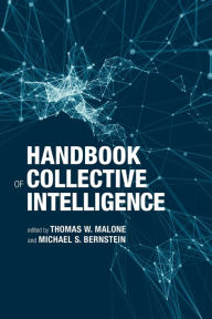Title: Handbook of Collective Intelligence, Author: Thomas W. Malone