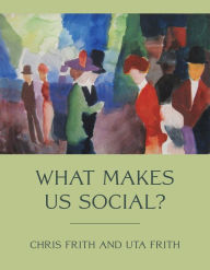 Title: What Makes Us Social?, Author: Chris Frith