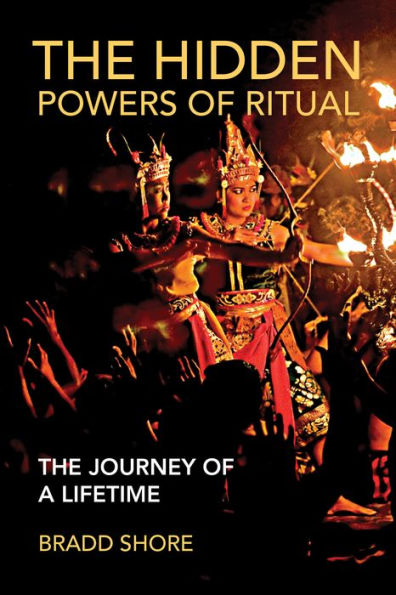 The Hidden Powers of Ritual: Journey a Lifetime
