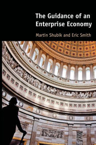Title: The Guidance of an Enterprise Economy, Author: Martin Shubik