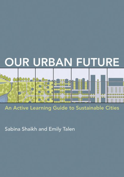 Our Urban Future: An Active Learning Guide to Sustainable Cities