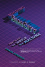 Building SimCity: How to Put the World in a Machine