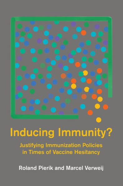 Inducing Immunity?: Justifying Immunization Policies Times of Vaccine Hesitancy