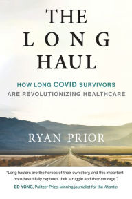 Free download of textbooks in pdf format The Long Haul: How Long Covid Survivors Are Revolutionizing Health Care (English literature) 9780262548151 MOBI FB2