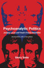 Psychoanalytic Politics, second edition, with a new preface: Jacques Lacan and Freud's French Revolution