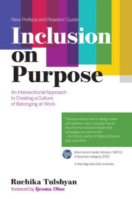 Title: Inclusion on Purpose: An Intersectional Approach to Creating a Culture of Belonging at Work, Author: Ruchika Tulshyan