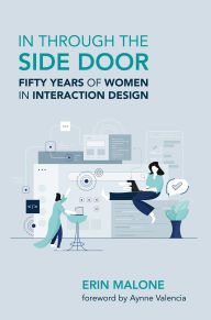 Audio textbooks download In through the Side Door: Fifty Years of Women in Interaction Design English version iBook DJVU 9780262548892 by Erin Malone, Aynne Valencia