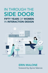 Title: In through the Side Door: Fifty Years of Women in Interaction Design, Author: Erin Malone