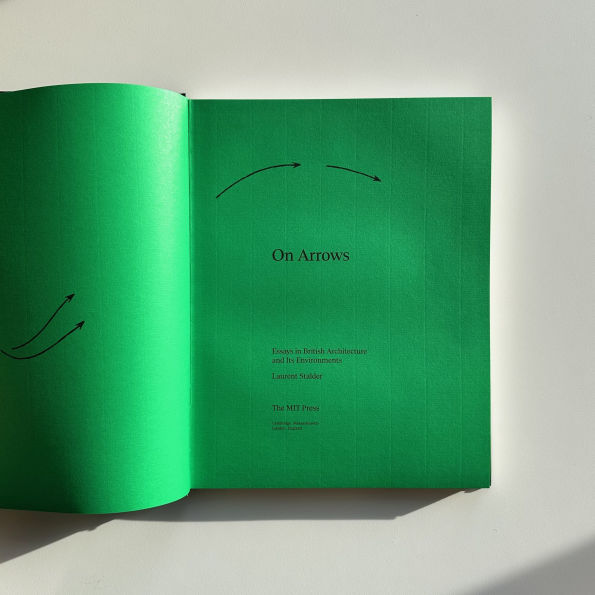 On Arrows: Essays in British Architecture and Its Environments