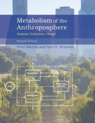 Title: Metabolism of the Anthroposphere, second edition: Analysis, Evaluation, Design, Author: Peter Baccini