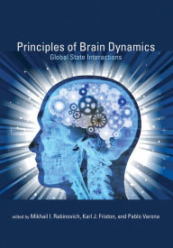 Title: Principles of Brain Dynamics: Global State Interactions, Author: Mikhail I. Rabinovich