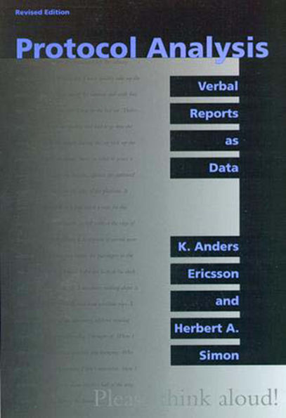 Protocol Analysis, revised edition: Verbal Reports as Data / Edition 2