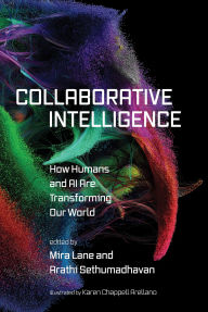 Title: Collaborative Intelligence: How Humans and AI Are Transforming Our World, Author: Mira Lane