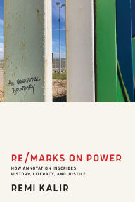 Books as pdf file free downloading Re/Marks on Power: How Annotation Inscribes History, Literacy, and Justice by Remi Kalir FB2 CHM