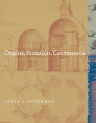 Title: Origins, Imitation, Conventions: Representation in the Visual Arts, Author: James S. Ackerman