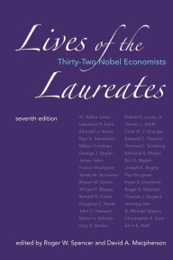 Title: Lives of the Laureates, seventh edition: Thirty-Two Nobel Economists, Author: Roger W. Spencer