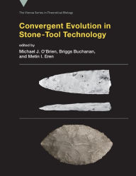 Title: Convergent Evolution in Stone-Tool Technology, Author: Michael J. O'Brien