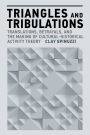 Triangles and Tribulations: Translations, Betrayals, and the Making of Cultural-Historical Activity Theory