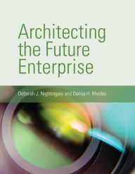 Title: Architecting the Future Enterprise, Author: Deborah J. Nightingale