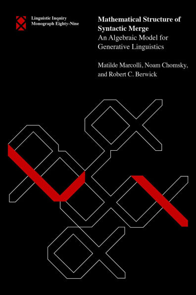 Mathematical Structure of Syntactic Merge: An Algebraic Model for Generative Linguistics