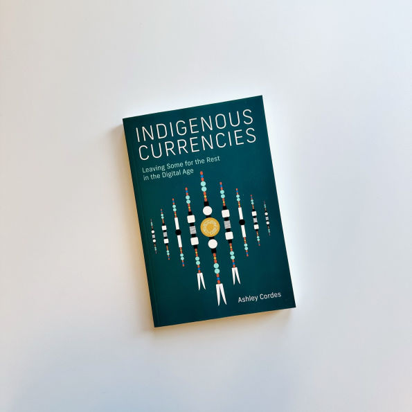 Indigenous Currencies: Leaving Some for the Rest Digital Age