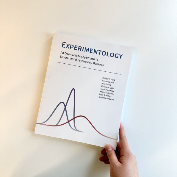 Experimentology: An Open Science Approach to Experimental Psychology Methods