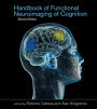 Handbook of Functional Neuroimaging of Cognition, second edition